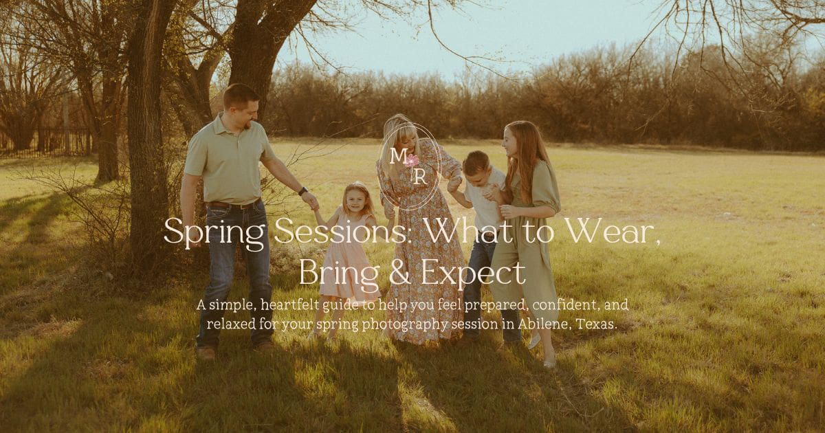 Spring Sessions: What to Wear, Bring & Expect | Morgan Rose Photography